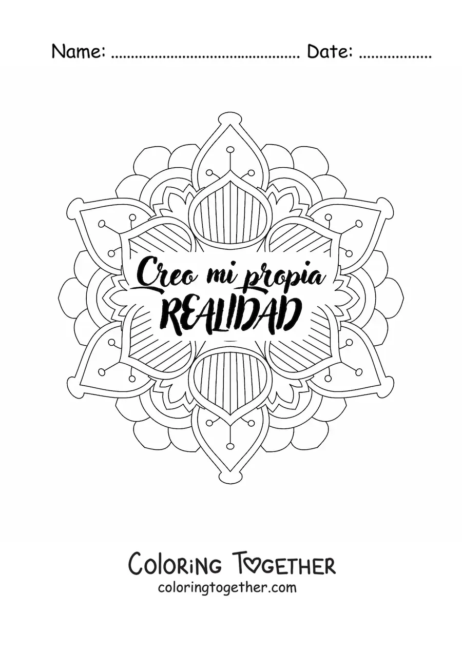 Coloring page of a mandala with the phrase I create my own reality