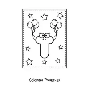 Coloring page of the cartoon uppercase letter T with balloons