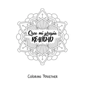 Coloring page of a mandala with the phrase I create my own reality