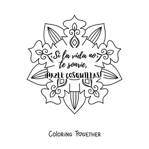 Coloring page of a mandala with the phrase if life smiles at you, tickle it