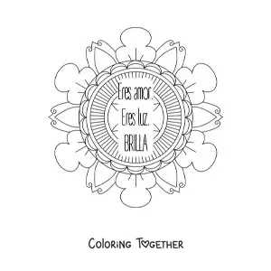 Coloring page of a mandala with the phrase you are love, you are light, shine