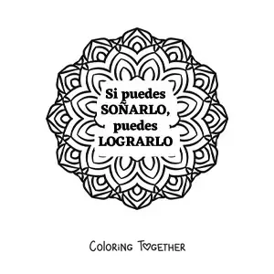 Coloring page of a mandala with the phrase if you can dream it, you can achieve it