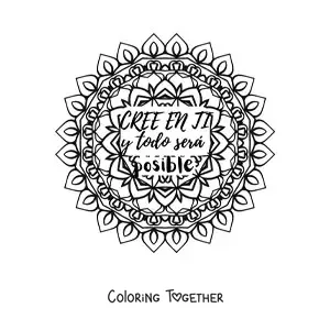 Coloring page of a mandala with the phrase believe in yourself and everything will be possible